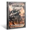 Games Workshop Adeptus Titanicus - The Horus Heresy : Titandeath Campaign Book