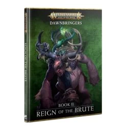 Games Workshop Dawnbringers : Book II – Reign Of The Brute