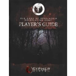 Old Gods Of Appalachia RPG - Player's Guide