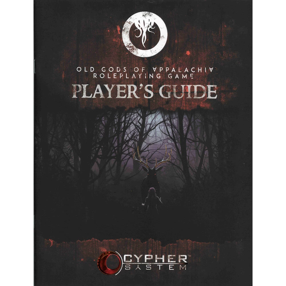 Old Gods Of Appalachia RPG - Player's Guide 1 Old Gods Of Appalachia RPG - Player's Guide