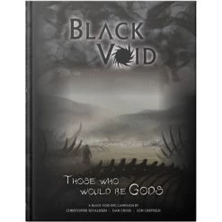 Black Void RPG : Those Who Would Be Gods