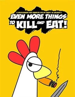 Kobolds Ate My Baby! Even More Things To Kill And Eat!