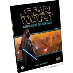 Star Wars RPG : Collapse Of The Republic